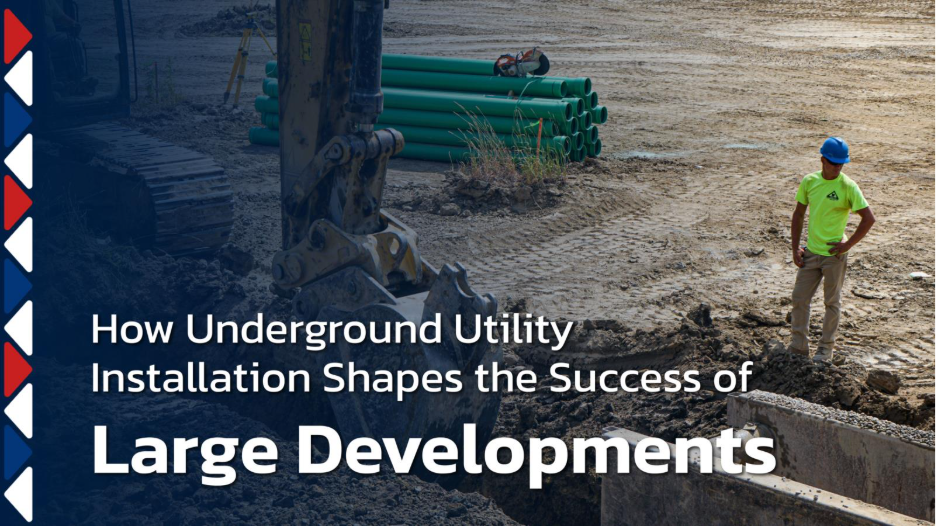How Underground Utility Installation Shapes the Success of Large Developments 